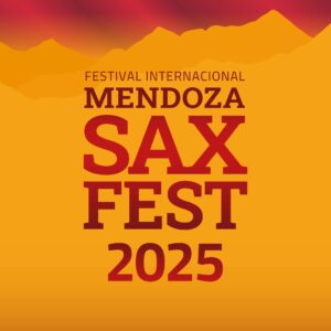 Llega el Mendoza Sax Fest 2025